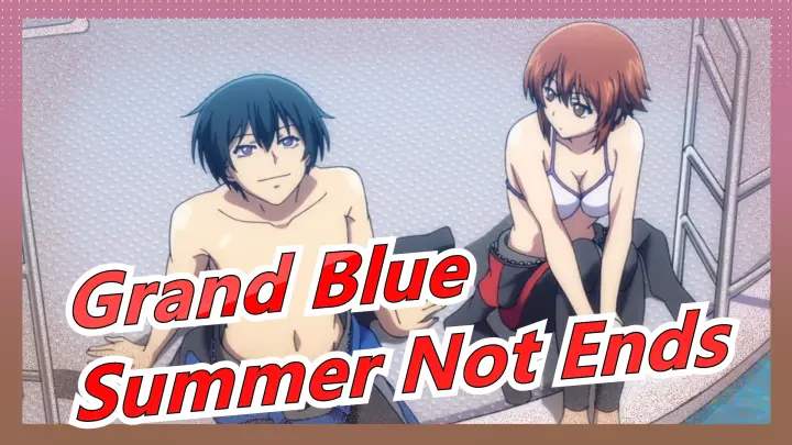 [Grand Blue MAD] The Summer Has Not Ended Yet