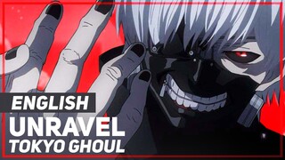 Tokyo Ghoul - "Unravel" (Opening) Female ver | ENGLISH ver | AmaLee