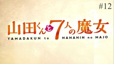 Yamada-kun and the Seven Witches Episode 12 Eng Sub