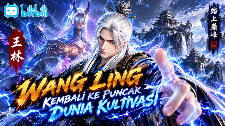PEMBAHASAN TENTANG WANGLING EPISODE TERBARU RENEGADEIMMORTAL