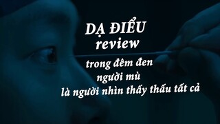 Dạ Điểu | The Night Owl Review: Trong đêm đen, người mù là người nhìn thấu thấy tất cả