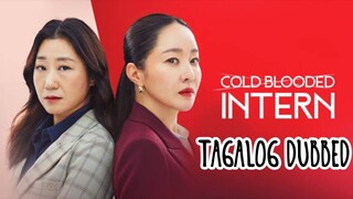 Cold Blooded intern 19 TAGALOG DUBBED