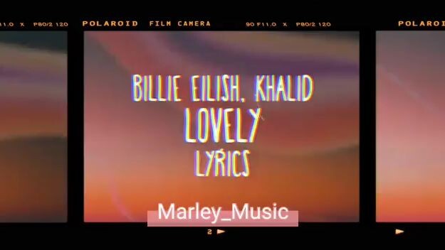 Lovely | Billie Eilish x Khalid