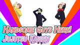 Handsome Guys Here! - Hurly Burly/Megumi / Yuji /Sukuna | JJK MMD