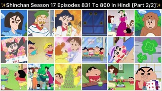 Shinchan Season 17 Episodes 831 To 860 in Hindi [Part 2/2 - 30 Episodes Compilation]