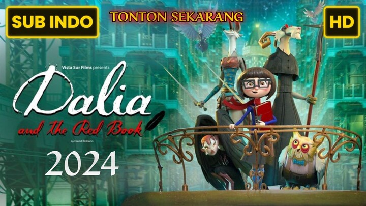 Dalia and the Red Book ((Dalia y el libro rojo) (2024) SUB INDO FULL HD