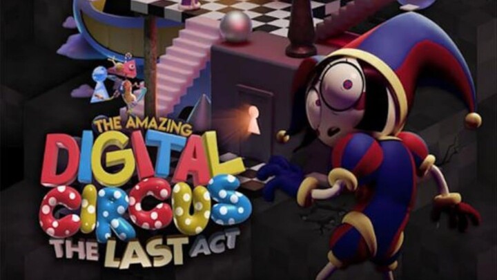 The Amazing Digital Circus The Last Act (2026)
