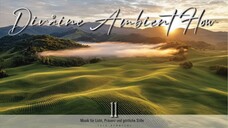 Divåine Ambient Flow 11 | Kommt her zu mir