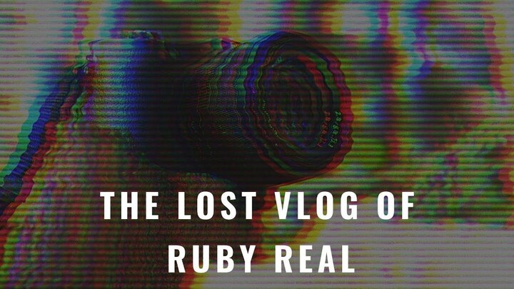 The Lost Vlog of Ruby Real (2020) - SUB INDO
