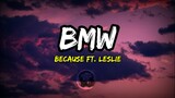BMW - Because ft Leslie (Lyrics)
