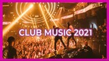 CLUB MUSIC MIX 2021 🔥 | The best remixes of popular songs