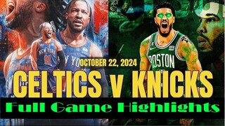 Boston Celtics  vs New York Knicks -October 22 | 2024-25 NBA Season