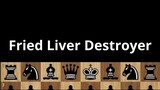 Chess Opening #4 "Fried Liver Destroyer"