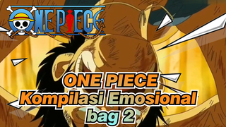 [ONE PIECE] Kompilasi Emosional bagian 1