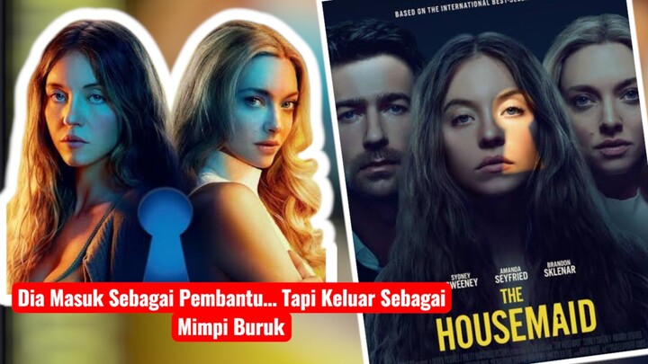 the housemaid -  triler psikologi _ Dia Masuk Sebagai Pembantu… Tapi Keluar Sebagai Mimpi Buruk
