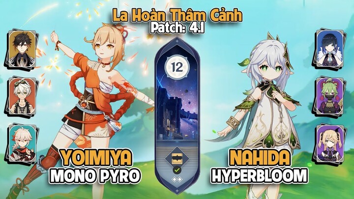 C0 Yoimiya Mono Pyro & C0 Nahida HyperBloom | La Hoàn Thâm Cảnh Tầng 12 | Genshin Impact 4.1