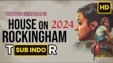 House on Rockingham 2024 SUB INDO