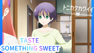 Taste something sweet
