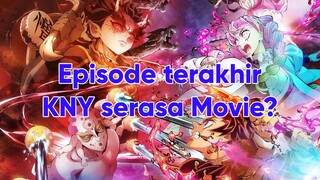 Episode terakhir Kimetsu no Yaiba swordsmith Village Arc jadi movie?!