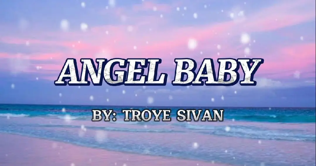 Angel baby troye. Troye sivan angel baby. Troye sivan angel baby. Angel baby troye sivan актеры. Angel baby troye.