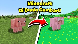 Minecraft Tapi Jadi DUNIA GAMBAR!! Kocak Parah WKWKW!!