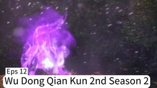 Wu Dong Qian Kun 2nd Season 2 Eps. 12
