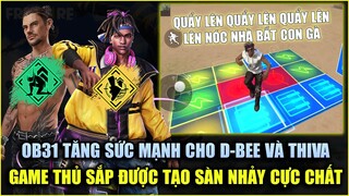 Free Fire | OB31 Tăng Sức Mạnh Cho D-Bee Và Thiva Cực Ngon - Game Thủ Có Thể Tạo Sàn Nhảy Siêu Chất