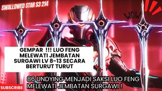 SWALLOWED STAR EPS 214 | MELEWATI JEMBATAN SURGAWI TINGKAT 13 YANG MEMBUAT KEGEMPARAN !!!