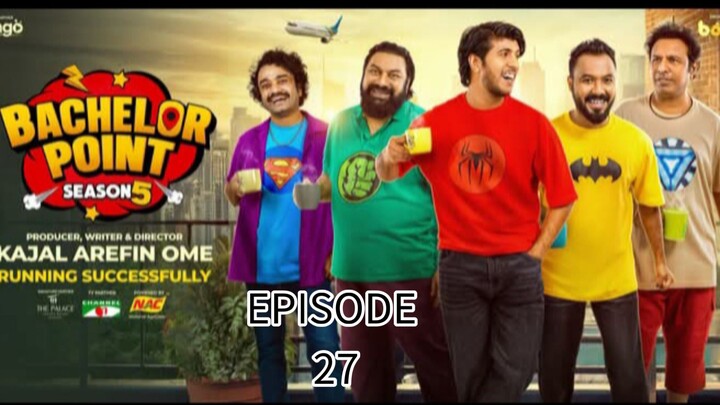 bachelor point season 5 | episode 27 | ব্যাচেলর পয়েন্ট পর্ব ২৭