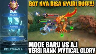 AKHIRNYA ADA MODE VS A.I MYTHICAL GLORY! GAMEPLAY BOT NYA SETARA PLAYER ASLI! MOBILE LEGENDS