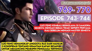 Alur Cerita Swallowed Star Season 2 Episode 743-744 | 769-770 [ English Subtitle ]