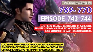 Alur Cerita Swallowed Star Season 2 Episode 743-744 | 769-770 [ English Subtitle ]