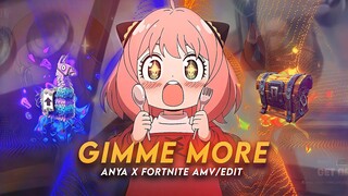 Gimme More I Anya X Fortnite [AMV/Edit]