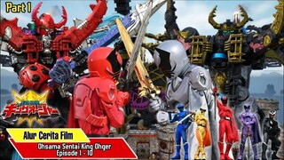 ALUR CERITA OHSAMA SENTAI KING OHGER (PART 1) EPISODE 1 - 10