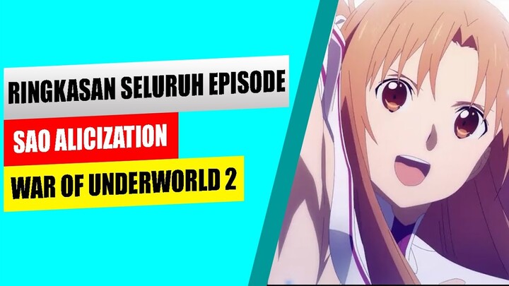 Ringkasan seluruh episode SAO ALICIZATION WOU 2 - BAHAS ANIME