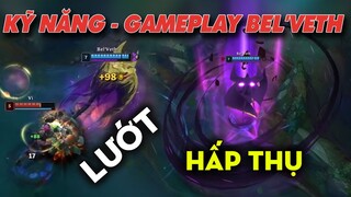 Chi tiết kỹ năng tướng mới Bel'Veth: với khả năng hấp thụ lướt | Bel'Veth gamplay ✩ Biết Đâu Được