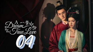 [Eng sub] A Dream Like The True Love Episode 04