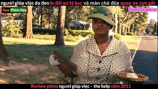 Người Da Đen đã Từng bị Phân Biệt thế nào? - review phim Người Giúp Việc