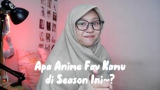 Apa Anime Fav Kamu di Season Ini~?