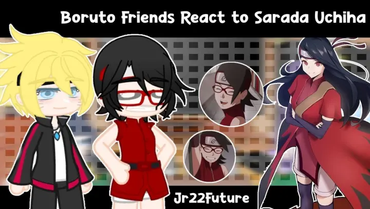 •Boruto Friends React to Sarada Uchiha• [1/1]
