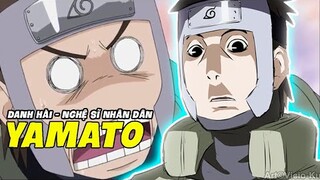 NARUTO | YAMATO DANH HÀI NGHỆ SĨ NHÂN DÂN ƯU TÚ CỦA LÀNG LÁ | TRUYỀN NHÂN MỘC ĐỘN