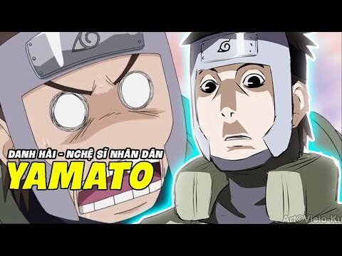 NARUTO | YAMATO DANH HÀI NGHỆ SĨ NHÂN DÂN ƯU TÚ CỦA LÀNG LÁ | TRUYỀN NHÂN MỘC ĐỘN