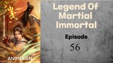 The Legend of Martial Immortal Eps 56 Sub Indo