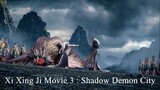 Xi Xing Ji Movie 3 : Shadow Demon City Subtitle Indonesia 1080p