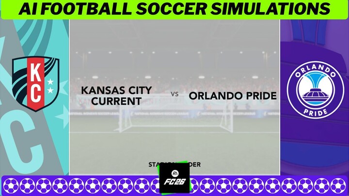 Kansas City Current vs Orlando Pride ⚽🇺🇸 NWSL 2026 27 Matchday 21 ⚽ EA FC 26 Simulation