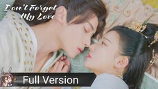 [Full Version] [Don't Forget My Love] [Engsub]