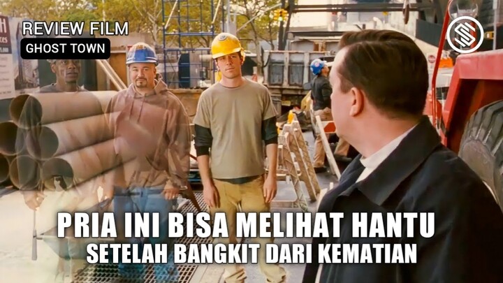 Inilah Yang Terjadi Jika Kita Bisa Melihat Hantu - Alur Cerita Film : Ghost Town (2008)