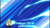Pokémon TẬP 34-YUKIWANAXI