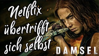 Netflix' Damsel - Warum?