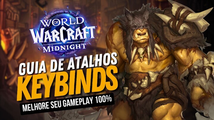 WoW Guia de Atalhos e Keybinds pra Iniciantes!